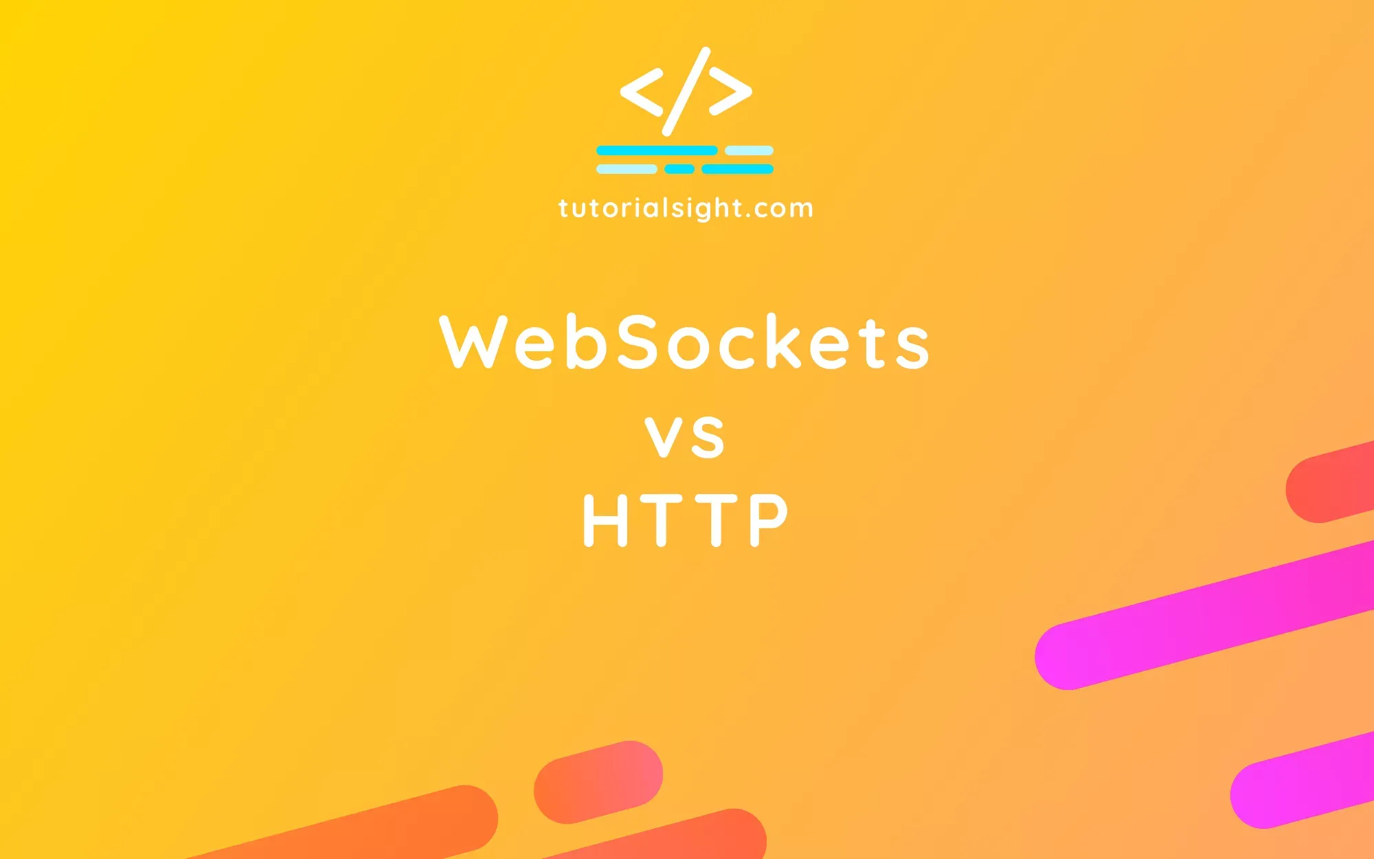 WebSockets vs HTTP - What WebSockets are and how they differ from HTTP connections